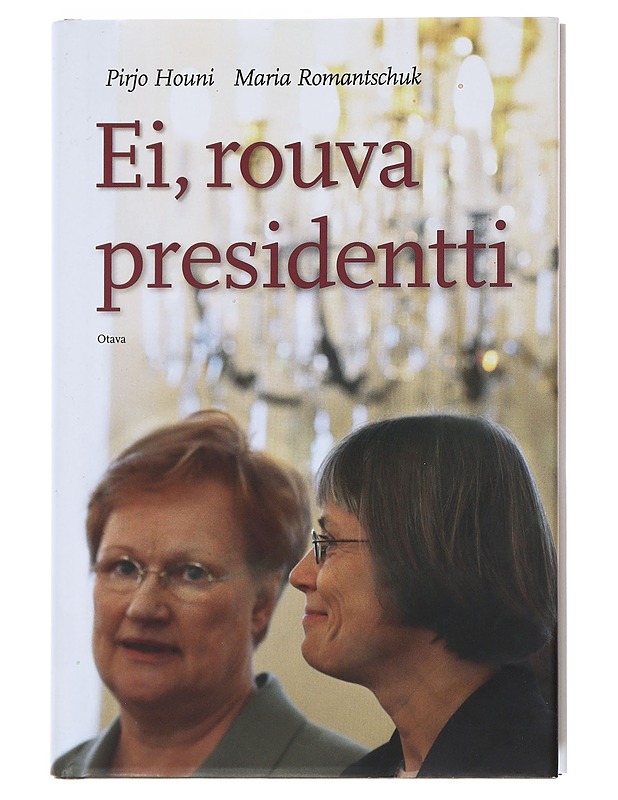  Ei, rouva presidentti - Pirjo Houni - Tietokirjat - 10105493927 - 0