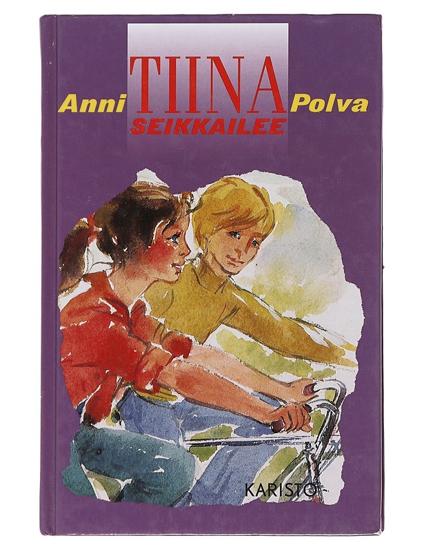 TIINA SEIKKAILEE - ANNI POLVA - Romaanit ja novellit - 10105493935 - 0