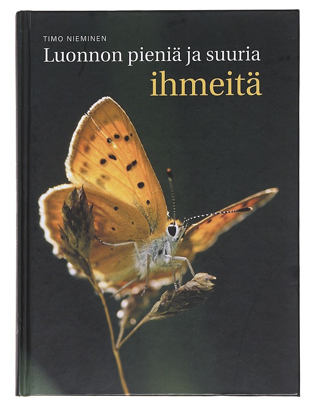 Luonnon pieniä ja suuria ihmeitä - Timo Nieminen - Tietokirjat ja oppaat - 10105493980 - 0