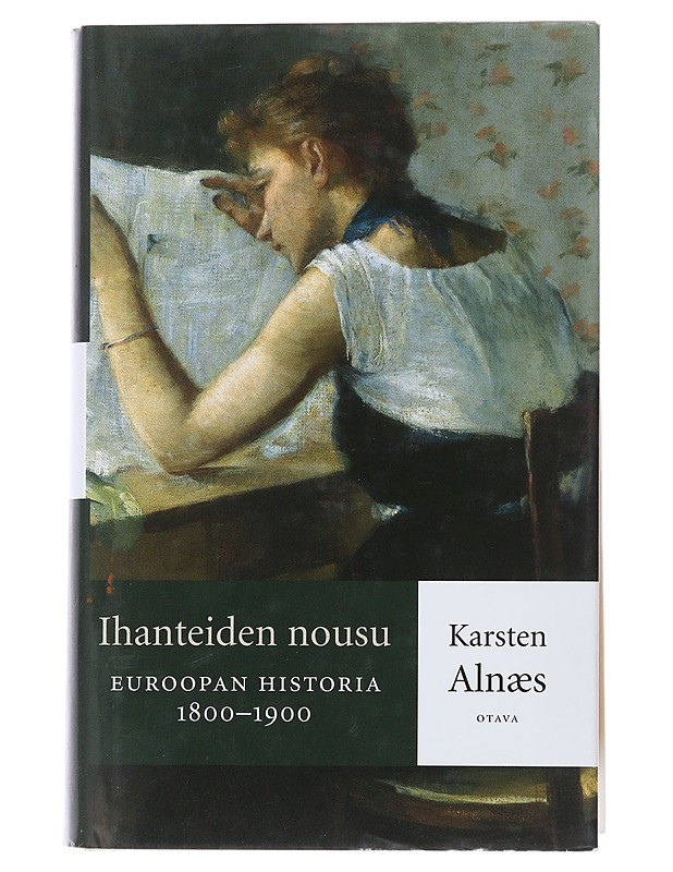 Euroopan historia. Ihanteiden nousu : 1800-1900 - Alnäs, Karsten  - Historiakirjat - 10105494021 - 0