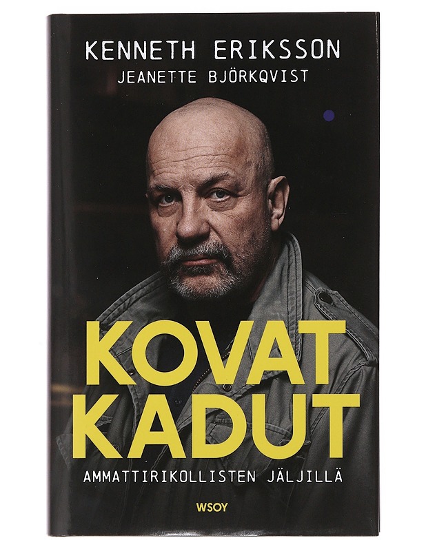 Kovat kadut : ammattirikollisten jäljillä - Björkqvist, Jeanette - Elämäkerrat ja muistelmat - 10105494053 - 0