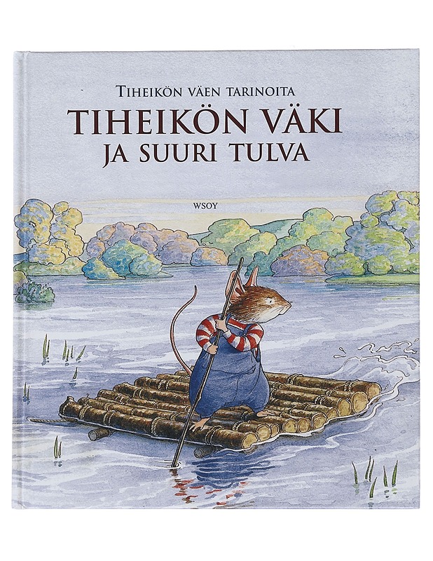 Tiheikön väki ja suuri tulva - MacDonald, Alan - Lastenkirjat - 10105494070 - 0