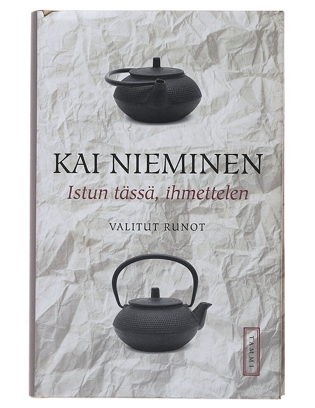 Istun tässä, ihmettelen : valitut runot - Kai Nieminen - Romaanit ja novellit - 10105494096 - 0
