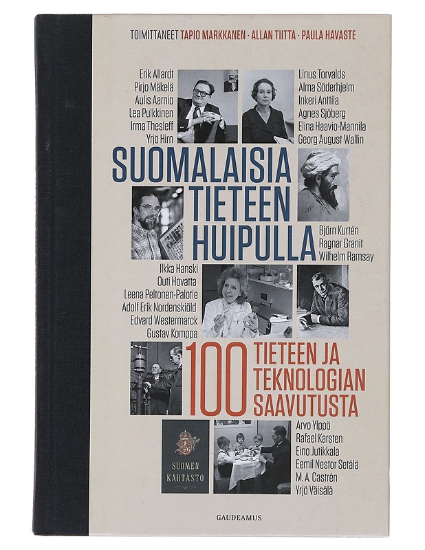 Suomalaisia tieteen huipulla : 100 tieteen ja teknologian saavutusta - Markkanen, Tapio - Elämäkerrat ja muistelmat - 10105494119 - 0
