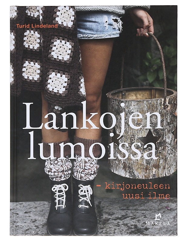 Lankojen lumoissa : kirjoneuleen uusi ilme - Lindeland, Turid - Tietokirjat ja oppaat - 10105494144 - 0