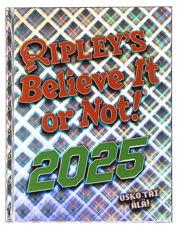 Ripley's believe it or not! : 2025 : usko tai älä! - Tibballs, Geoff - Lastenkirjat - 10105494147 - 0