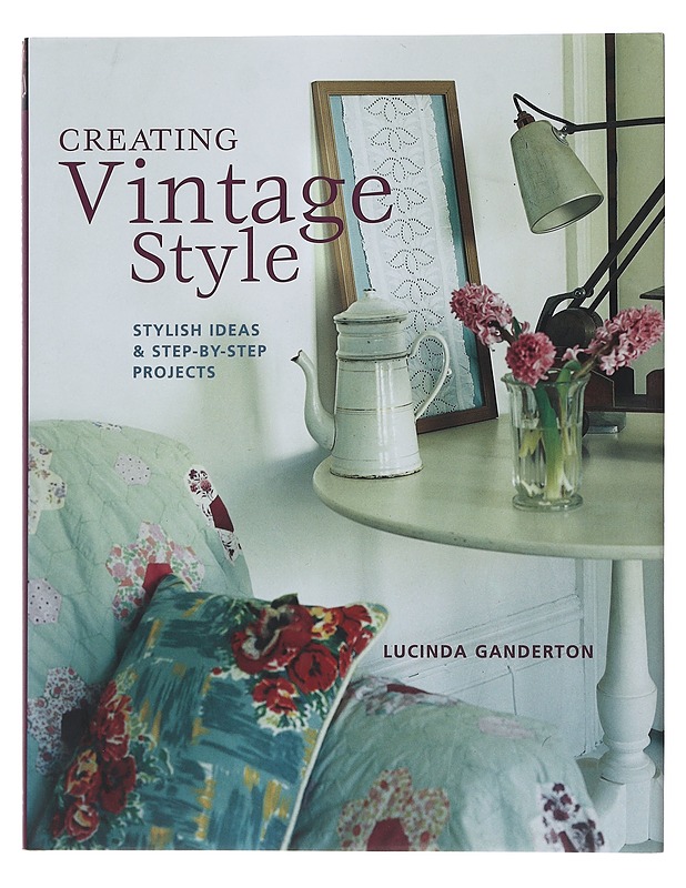 Creating vintage style - Lucinda Ganderton - Askartelu - 10105494168 - 0