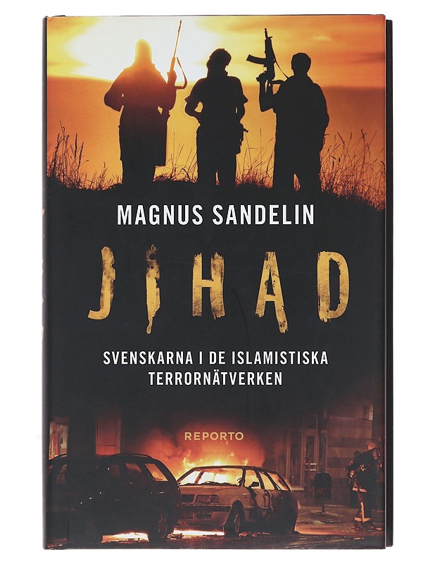 Jihad : svenskarna i de islamistiska terrornätverken - Magnus Sandelin - Elämäkerrat ja muistelmat - 10105494176 - 0