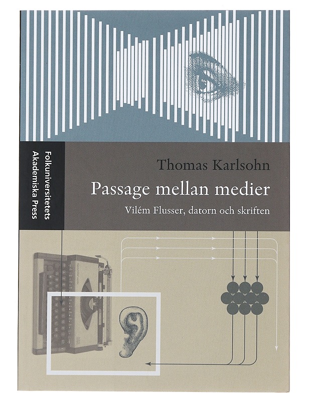 Passage mellan medier : Vilém Flusser, datorn och skriften - Thomas Karlsohn - Tietokirjat ja oppaat - 10105494196 - 0