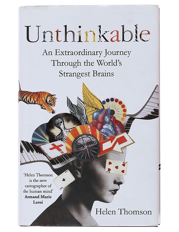 Unthinkable : an extraordinary journey through the world's strangest brains - Helen Thomson - Tietokirjat ja oppaat - 10105494240 - 0