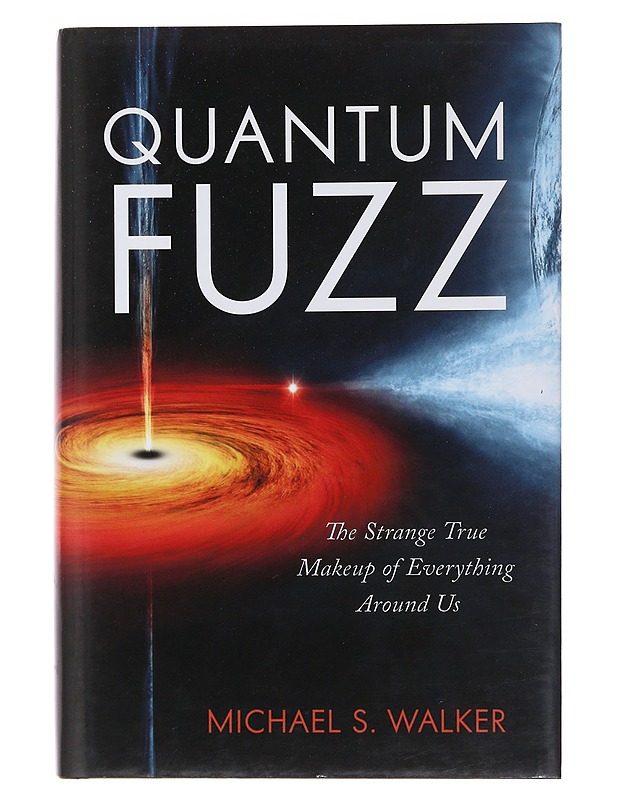 Quantum fuzz - Walker, Michael S. - Romaanit ja novellit - 10105494253 - 0
