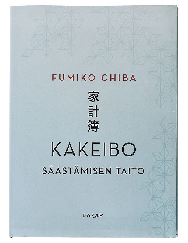 Kakeibo : säästämisen taito - Chiba, Fumiko - Tietokirjat ja oppaat - 10105494256 - 0