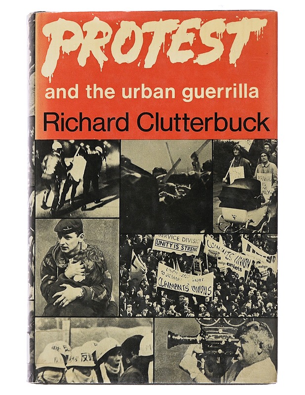 PROTEST And the Urban Guerrilla - Richard Clutterbuck - Historiakirjat - 10105494310 - 0