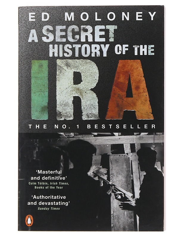 A secret history of the IRA - Ed Moloney - Historiakirjat - 10105494337 - 0