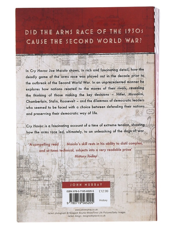 Cry havoc : the arms race and the Second World War, 1931-41 - Joe Maiolo - Historiakirjat - 10105494341 - 1