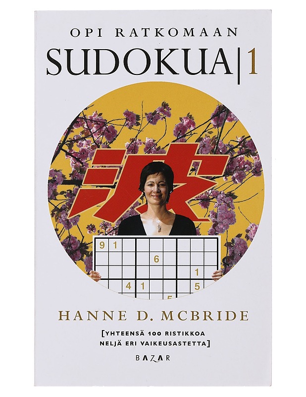 Opi ratkomaan Sudokua - Bazar Kustannus - Tietokirjat ja oppaat - 10105494403 - 0