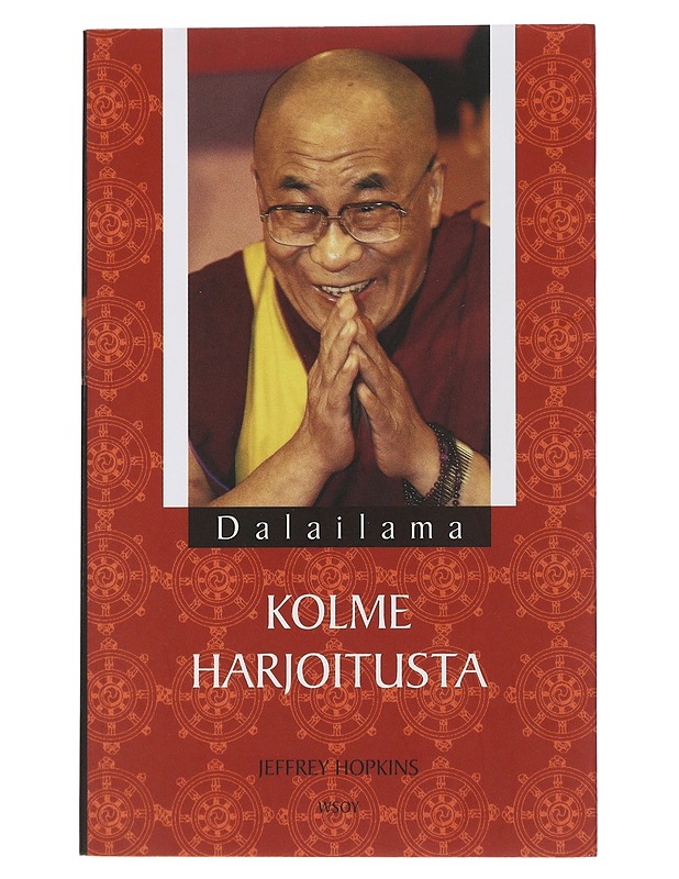 Kolme harjoitusta : tie merkitykselliseen elämään - Dalai Lama XIV - Tietokirjat ja oppaat - 10105494408 - 0