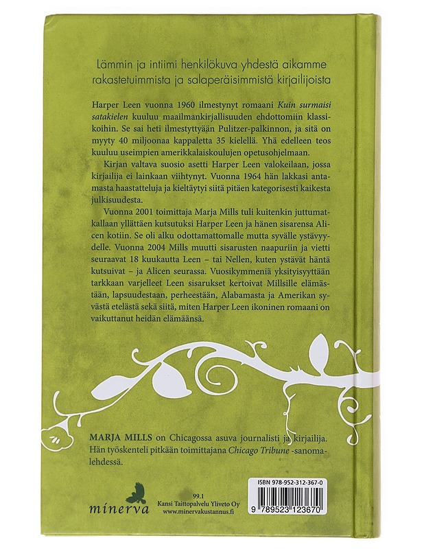 Kuin kohtaisi satakielen : Harper Lee ja minä - Mills, Marja - Elämäkerrat ja muistelmat - 10105494429 - 1