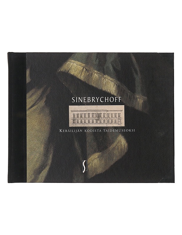Sinebrychoff - Keräilijän kodista taidemuseoksi - Taide- ja kulttuurikirjat - 10105494446 - 0