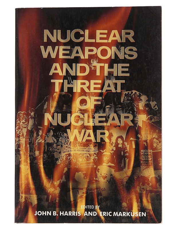 Nuclear weapons and the threat of nuclear war - Harris, John B. - Tietokirjat ja oppaat - 10105494476 - 0
