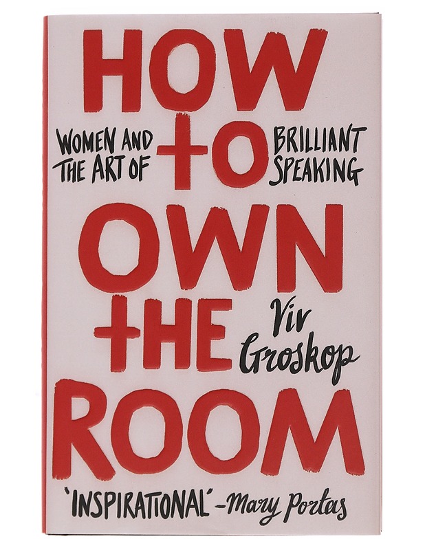 How to own the room : women and the art of brilliant speaking - Viv Groskop - Kirja lahjaksi - 10105494483 - 0