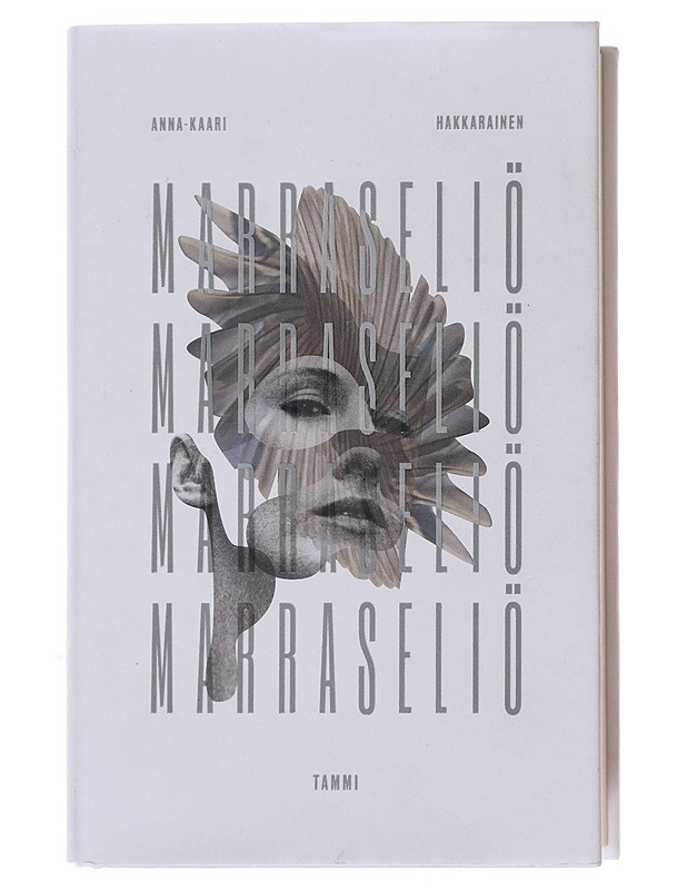 Marraseliö : loitsu - Anna-Kaari Hakkarainen - Romaanit ja novellit - 10105494490 - 0