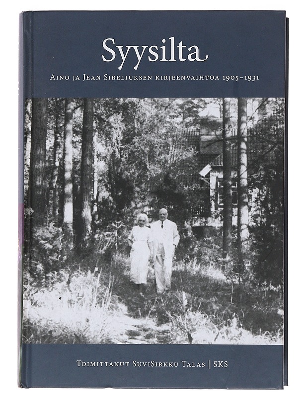 Syysilta : Aino ja Jean Sibeliuksen kirjeenvaihtoa 1905-1931 - Sibelius, Aino - Elämäkerrat ja muistelmat - 10105494538 - 0