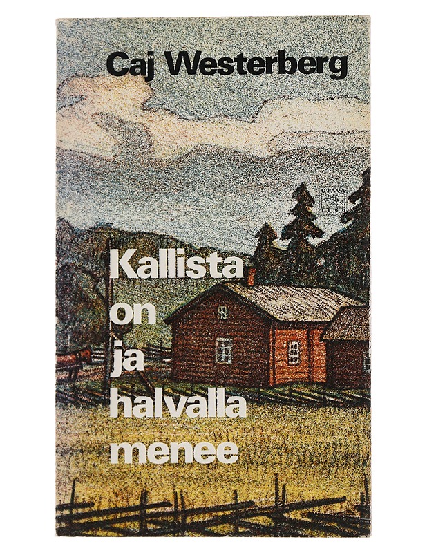 Kallista on ja halvalla menee : runoja - Caj Westerberg - Runot ja näytelmät - 10105494565 - 0