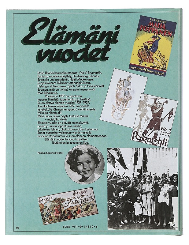 Elämäni vuodet. Vuosikerta 1937, Ajankuvia vuosilta 1937-1957 - Pakkanen, Outi - Historiakirjat - 10105494592 - 1