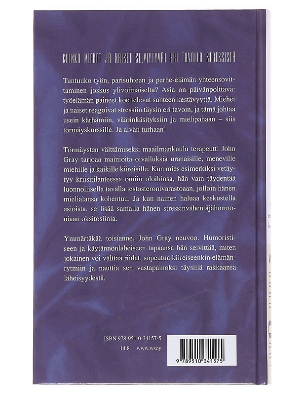 Mars ja Venus törmäyskurssilla : kuinka miehet ja naiset selviytyvät eri tavalla stressistä - Gray, John - Tietokirjat ja oppaat - 10105494612 - 1