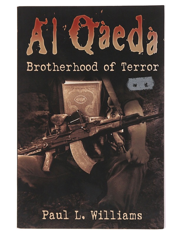 Al Qaeda : brotherhood of terror - Paul L. Williams - Tietokirjat ja oppaat - 10105494666 - 0