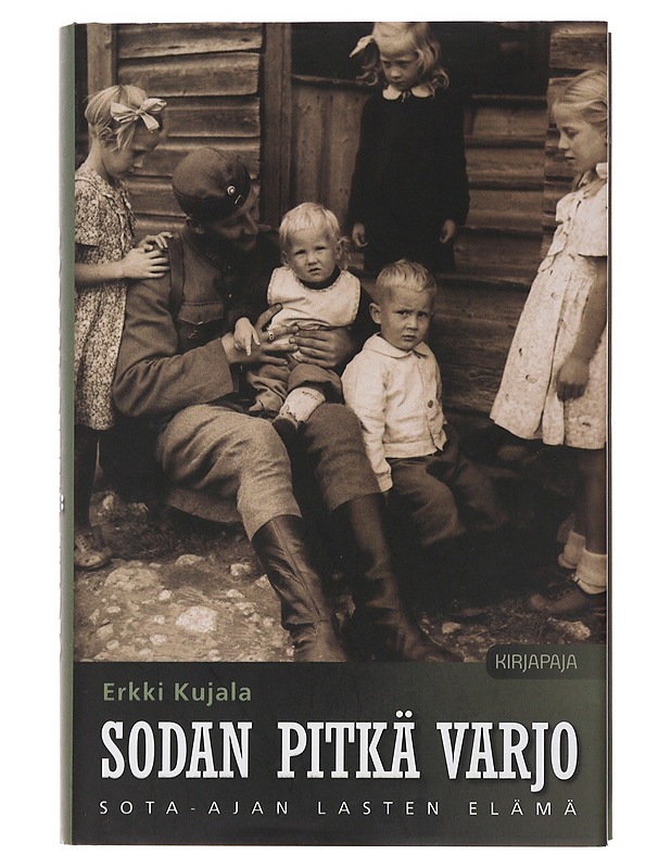 Sodan pitkä varjo : sota-ajan lasten elämä - Erkki Kujala - Elämäkerrat ja muistelmat - 10105494667 - 0