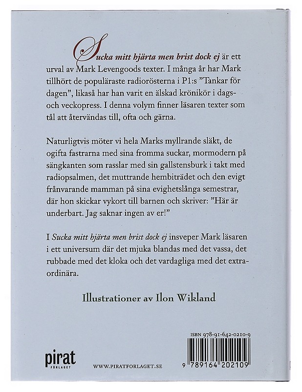 Sucka mitt hjärta men brist dock ej - Levengood, Mark - Elämäkerrat ja muistelmat - 10105494674 - 1