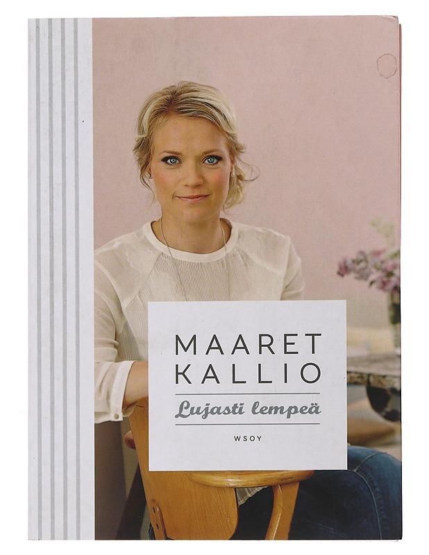 Lujasti lempeä - Maaret Kallio - Tietokirjat ja oppaat - 10105494692 - 0