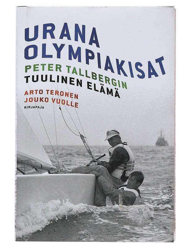 Urana olympiakisat : Peter Tallbergin tuulinen elämä - Teronen, Arto - Elämäkerrat ja muistelmat - 10105494699 - 0