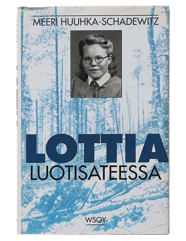 Lottia luotisateessa - Meeri Huuhka-Schadewitz - Elämäkerrat ja muistelmat - 10105494703 - 0