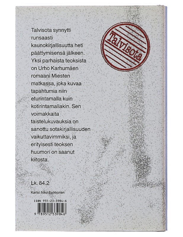 Miesten matkassa : romaani talvisodastamme - Urho Karhumäki - Romaanit ja novellit - 10105494730 - 1