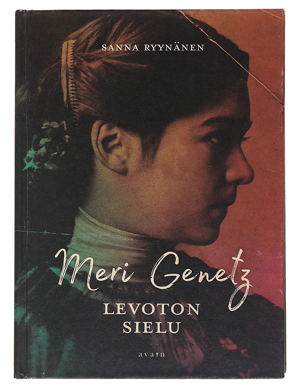Meri Genetz : levoton sielu - Ryynänen, Sanna - Elämäkerrat ja muistelmat - 10105494745 - 0