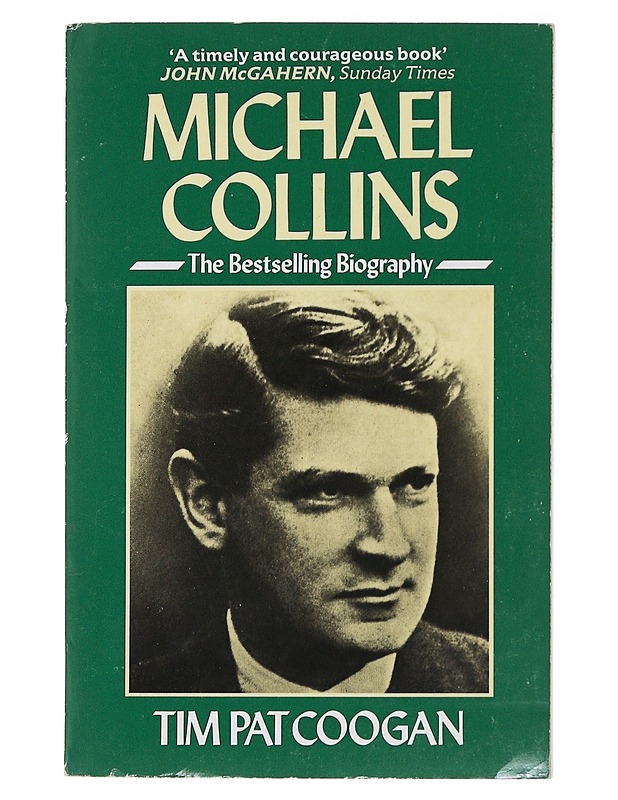 Michael Collins A Biography - Tim Pat Coogan  - Tietokirjat - 10105494914 - 0
