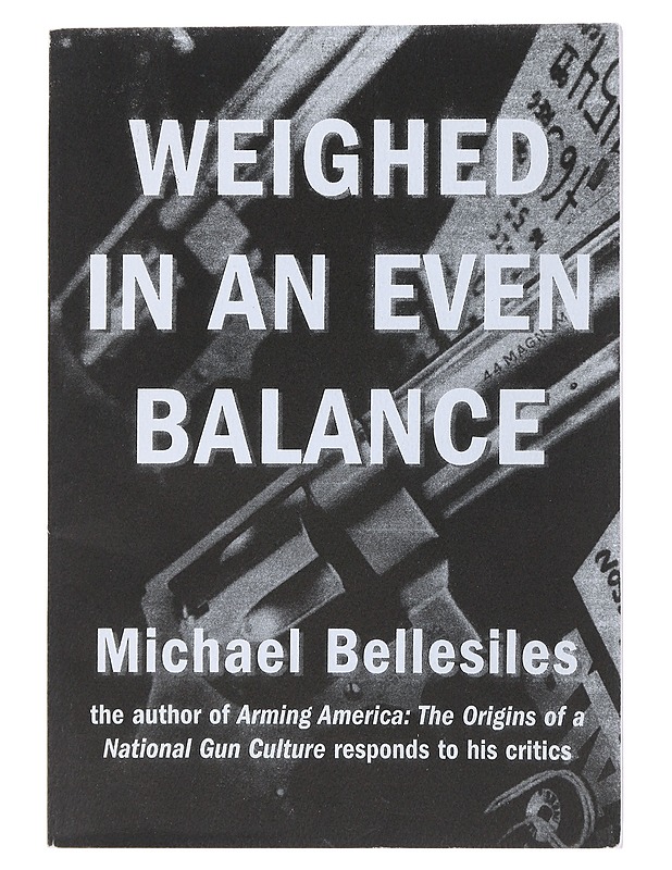 Weighed in an Even Balance - Michael Bellesiles - Tietokirjat - 10105495153 - 0