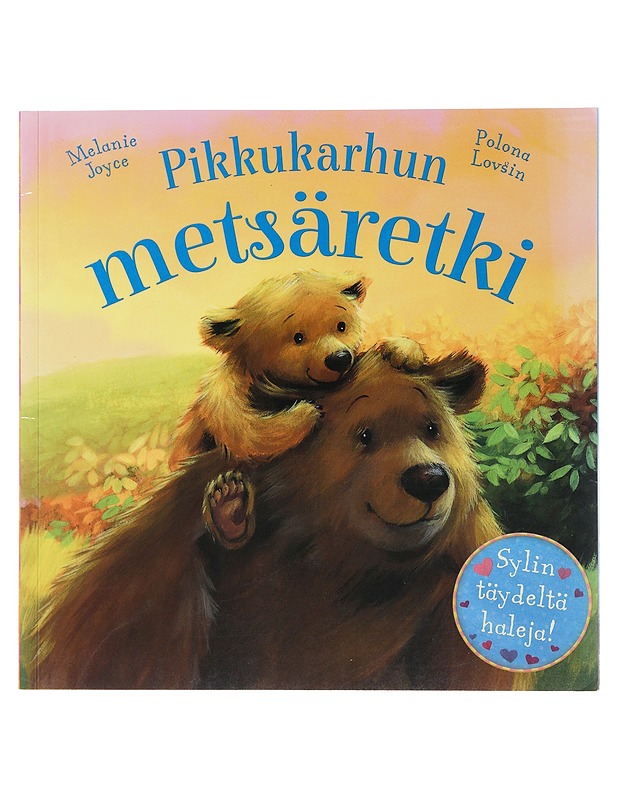 Pikku karhun metsäretki - Melanie , Joyce ; Polona , Lovsin  - Lastenkirjat - 10105495163 - 0