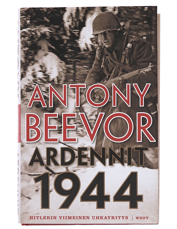 Ardennit 1944 : Hitlerin viimeinen uhkayritys - Antony Beevor - Historiakirjat - 10105495204 - 0