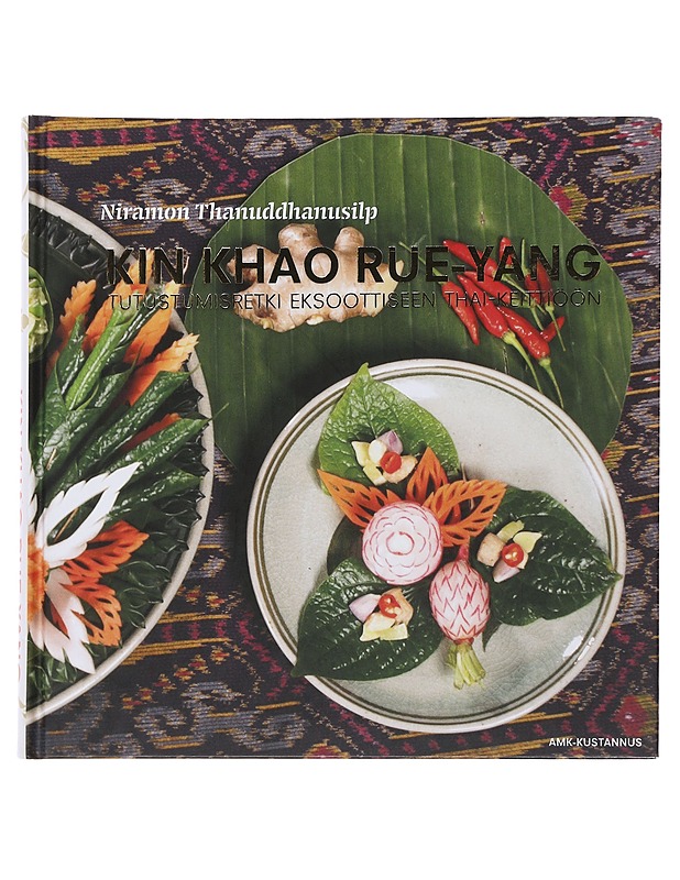 Kin khao rue-yang - Niramon Thanuddhanusilp ja Mikki Moisio - Ruokakirjat - 10105495311 - 0