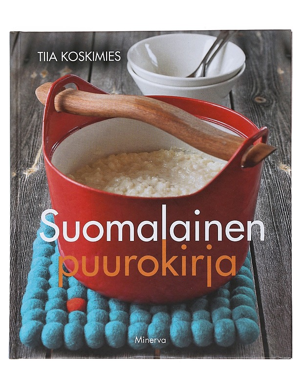 Suomalainen puurokirja - Tiia Koskimies - Ruokakirjat - 10105495327 - 0