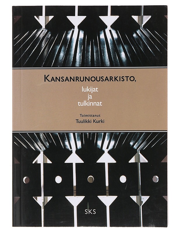Kansanrunousarkisto, lukijat ja tulkinnat - Kurki, Tuulikki  - Tietokirjat ja oppaat - 10105495344 - 0