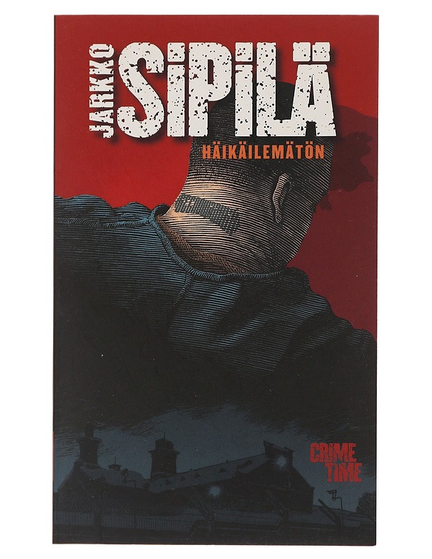 Häikäilemätön - Sipilä , Jarkko  - Romaanit ja novellit - 10105495366 - 0