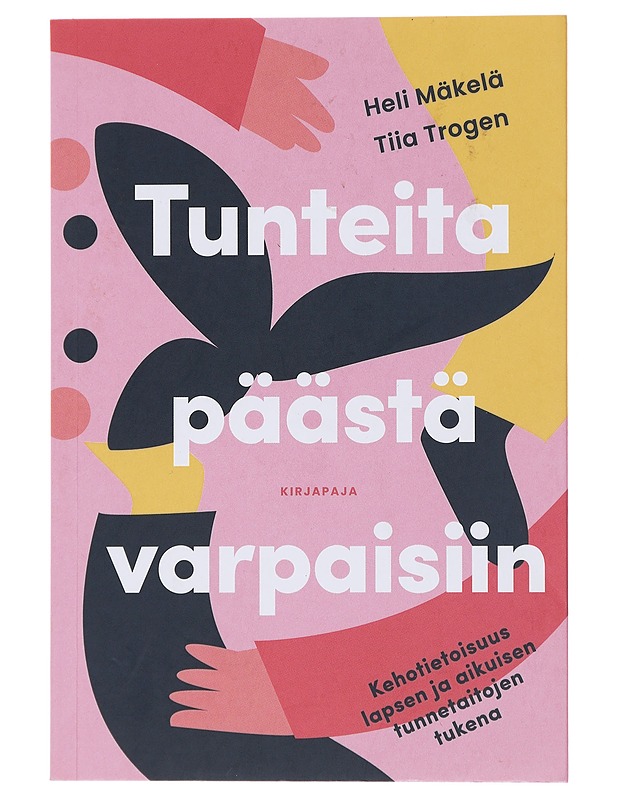 Tunteita päästä varpaisiin - Heli Mäkelä - Hyvinvointikirjat - 10105495381 - 0