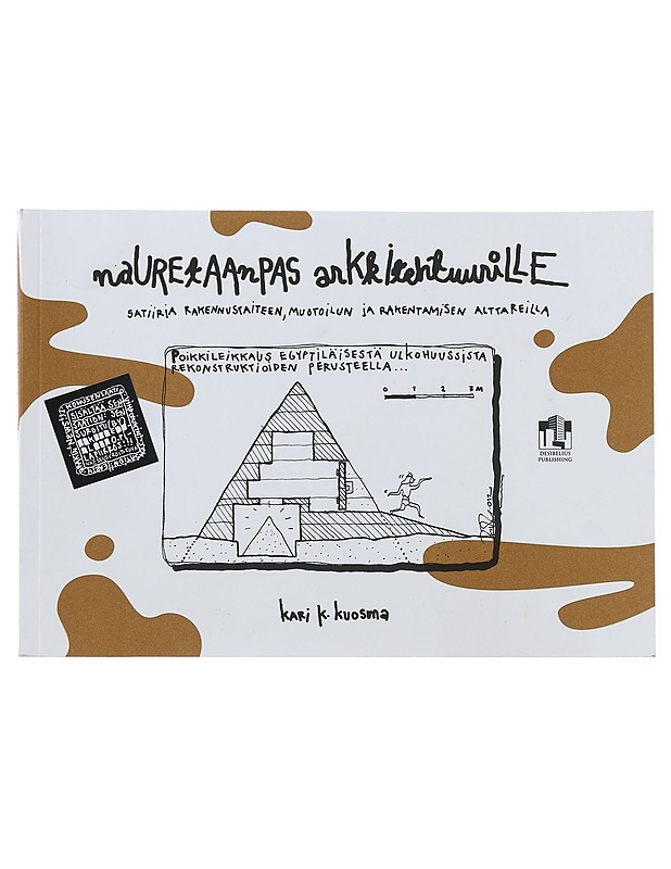 naUREtAAnPAS arKkitehtuuriLLE - Kuosma, Kari K. - Sarjakuvat - 10105495434 - 0