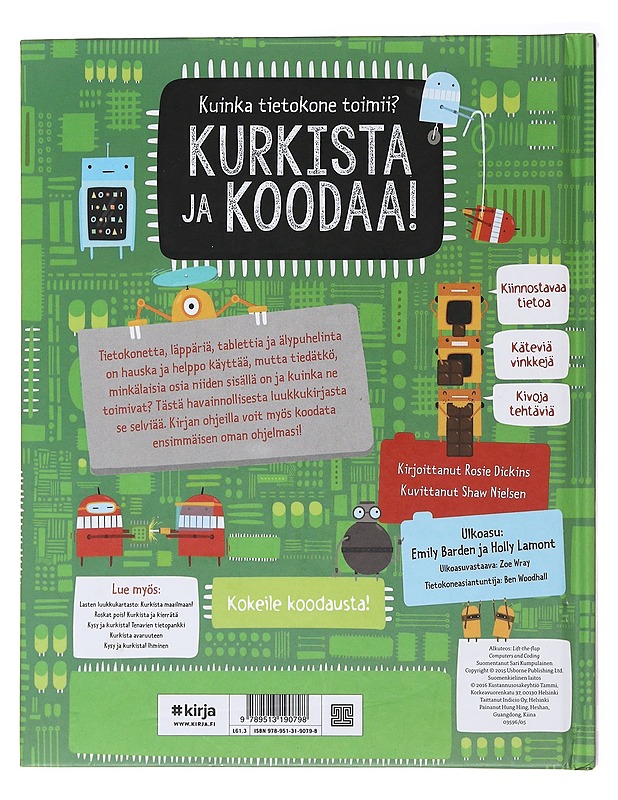 Kurkista ja koodaa! : kuinka tietokone toimii? - Dickins, Rosie - Tietokirjat ja oppaat - 10105495441 - 1