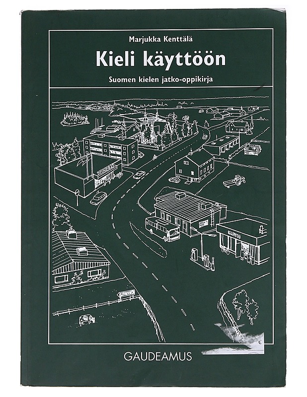 Kieli käyttöön. Suomen kielen jatko-oppikirja - Kenttälä, Marjukka - Tietokirjat ja oppaat - 10105495472 - 0